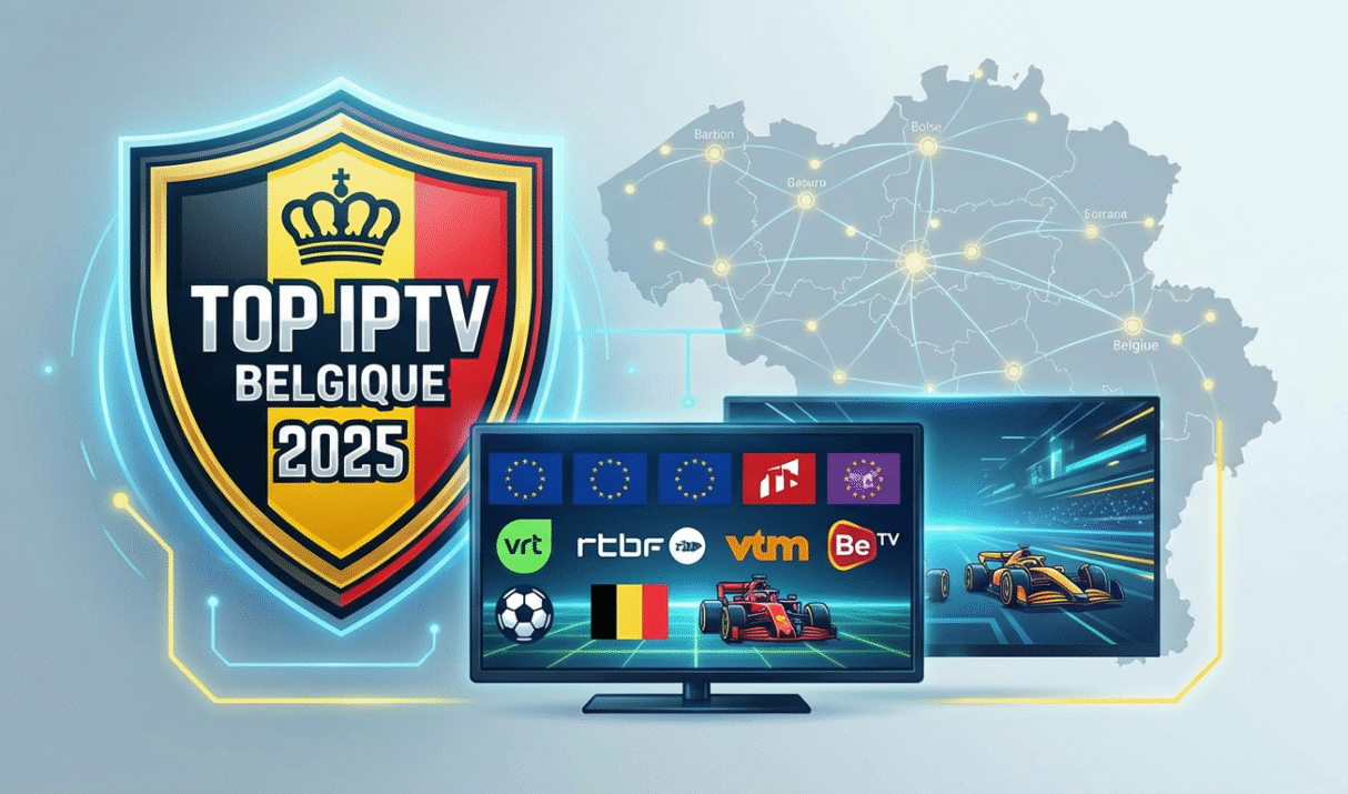 Top IPTV Belgique 2025 : Le Guide Ultime pour le Meilleur Abonnement